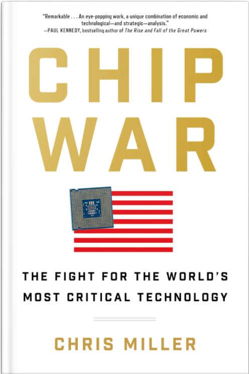 Chip War: The Fight for the Worlds Most Critical Technology 